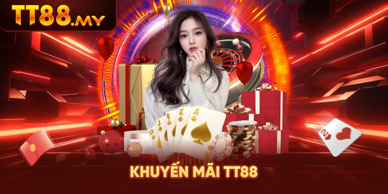 Danh sách Khuyến Mãi TT88 mới nhất 2026